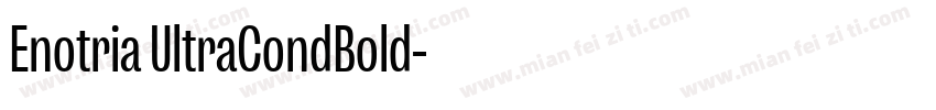 Enotria UltraCondBold字体转换